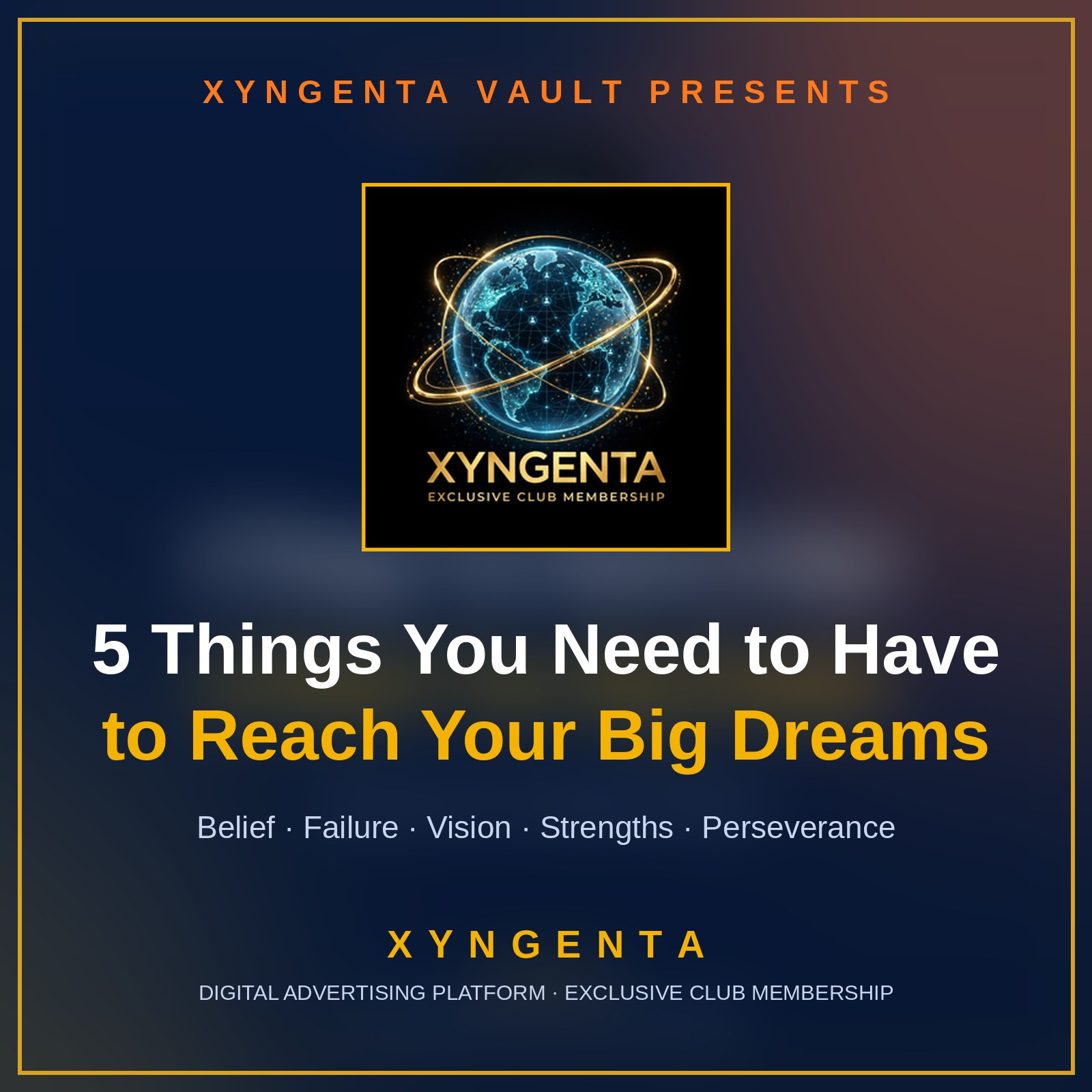 5 Things You Need to Have to Reach Your Big Dreams